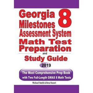 Georgia Milestones Assessment System 8 Math Test Preparation and Study Guide: Th